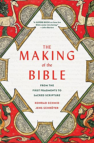 Imagen de archivo de The Making of the Bible: From the First Fragments to Sacred Scripture a la venta por HPB-Ruby