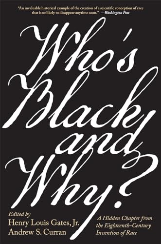 Imagen de archivo de Who?s Black and Why? : A Hidden Chapter from the Eighteenth-century Invention of Race a la venta por GreatBookPrices