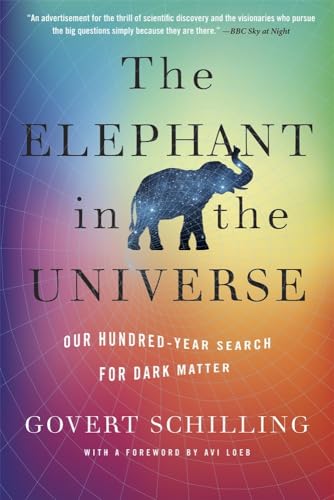 9780674295490: The Elephant in the Universe: Our Hundred-Year Search for Dark Matter