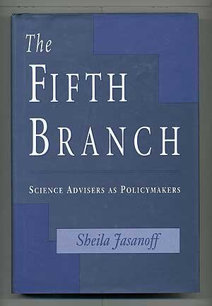 9780674300613: The Fifth Branch: Science Advisers as Policymakers