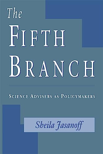 9780674300620: The Fifth Branch: Science Advisers As Policymakers