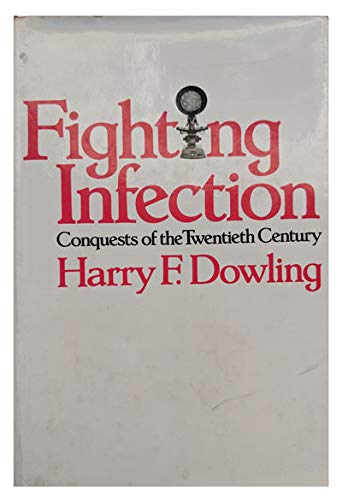 Stock image for Fighting Infection - Conquests of the Twentieth Century for sale by UHR Books