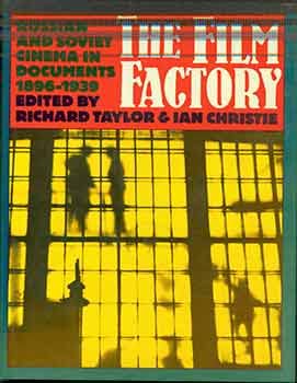 9780674301252: The Film Factory: Russian and Soviet Cinema in Documents, 1896-1939: Russian and Soviet Cinema in Documents / Ed. & Tr. by Richard Taylor.