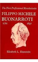 9780674304000: The First Professional Revolutionist: Filippo Michele Buonarroti 1761-1837