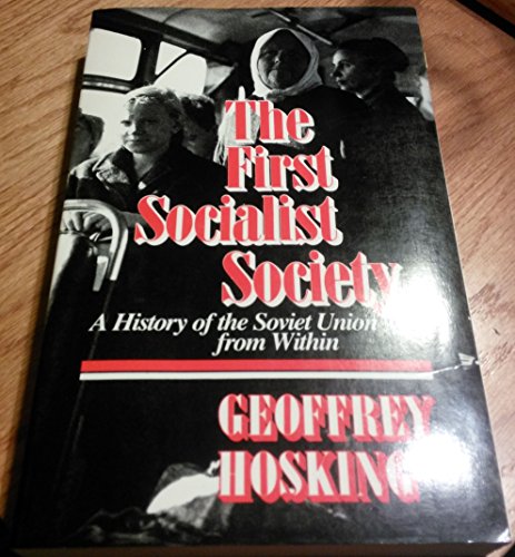 Stock image for The First Socialist Society : A History of the Soviet Union from Within for sale by Better World Books