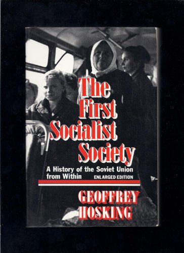 Imagen de archivo de The First Socialist Society: A History of the Soviet Union from Within, First Enlarged Edition a la venta por More Than Words