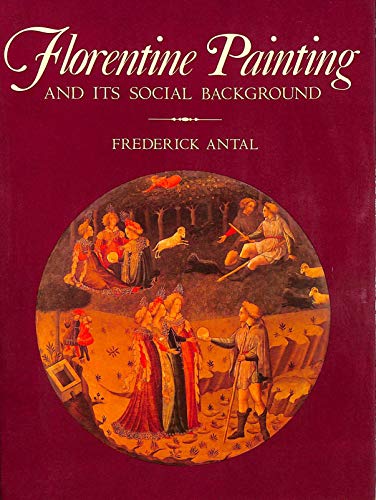 Florentine Painting and its Social Background