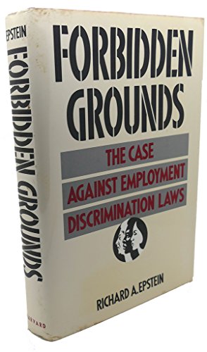 Beispielbild fr Forbidden Grounds : The Case Against Employment Discrimination Laws zum Verkauf von Better World Books