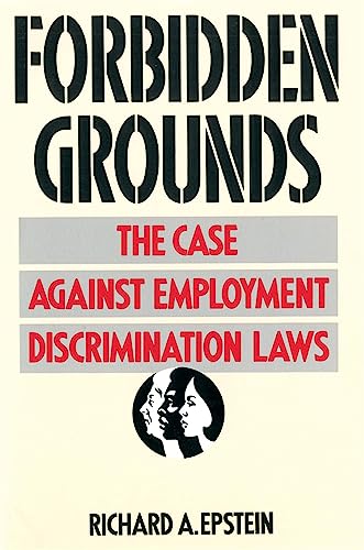 Beispielbild fr Forbidden Grounds : The Case Against Employment Discrimination Laws zum Verkauf von Better World Books