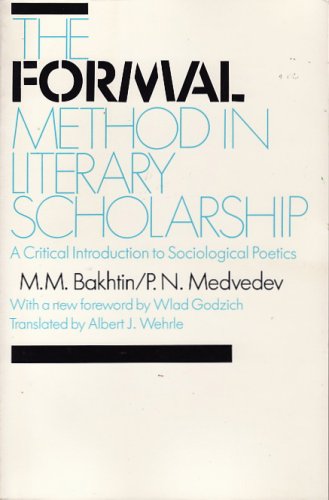 Beispielbild fr The Formal Method in Literary Scholarship : A Critical Introduction to Sociological Poetics zum Verkauf von Better World Books