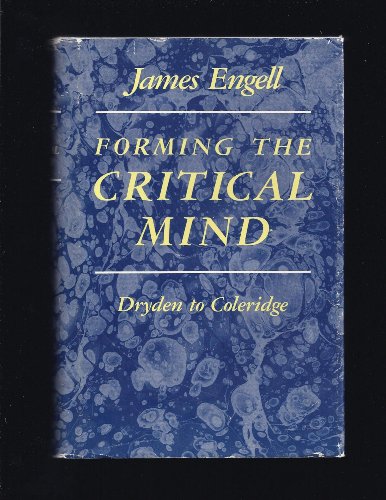 Stock image for Forming the Critical Mind: Dryden to Coleridge for sale by SecondSale