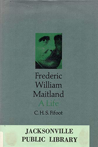 Imagen de archivo de FREDERIC WILLIAM MAITLAND: A LIFE. a la venta por de Wit Books