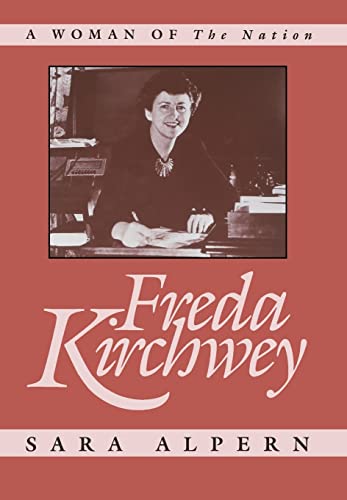 Stock image for Freda Kirchwey : A Woman of the Nation for sale by Better World Books