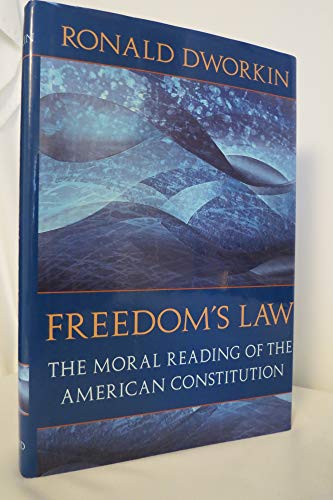 9780674319271: Freedom's Law: The Moral Reading of the American Constitution