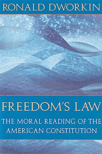 9780674319288: Freedom's Law: The Moral Reading of the American Constitution