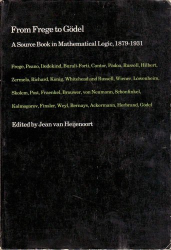 9780674324497: From Frege to Gödel: A Source Book in Mathematical Logic, 1879-1931 (Source Books in the History of the Sciences)