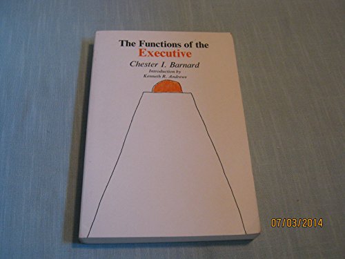 Beispielbild fr The Functions of the Executive: 30th Anniversary Edition zum Verkauf von Ergodebooks