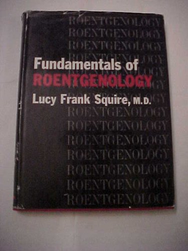 Beispielbild fr Fundamentals of Roentgenology zum Verkauf von Better World Books