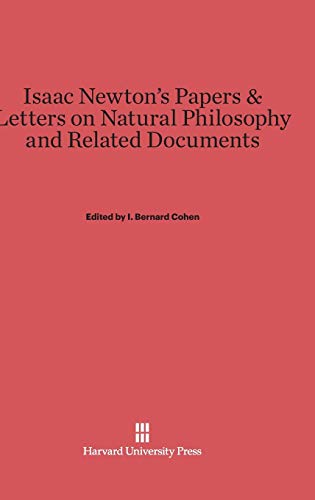 9780674332720: Isaac Newton's Papers and Letters on Natural Philosophy and Related Documents: Second Edition