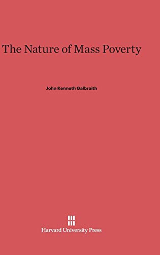 9780674333093: The Nature of Mass Poverty