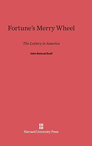 9780674333413: Fortune’s Merry Wheel: The Lottery in America