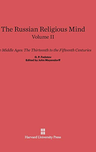 Stock image for The Russian Religious Mind, Volume II: The Middle Ages: The Thirteenth to the Fifteenth Centuries for sale by GreatBookPrices