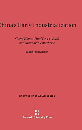 Imagen de archivo de China's Early Industrialization (Harvard East Asian) a la venta por Best and Fastest Books