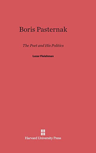 Beispielbild fr Boris Pasternak The Poet and His Politics zum Verkauf von PBShop.store US