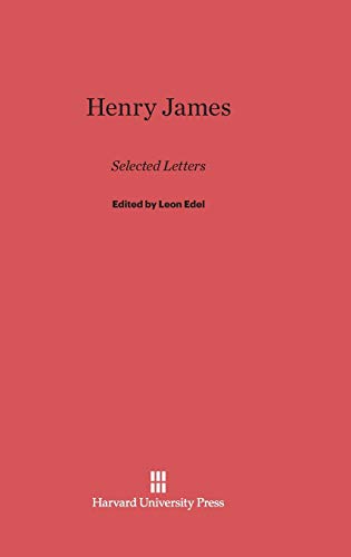 9780674335653: Henry James: Selected Letters