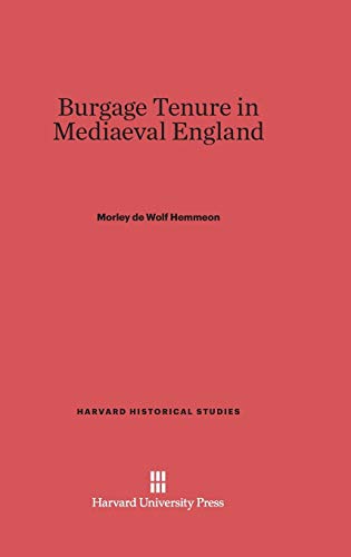 Burgage Tenure in Mediaeval England (Harvard Historical Studies (Hardcover)) (1914)
