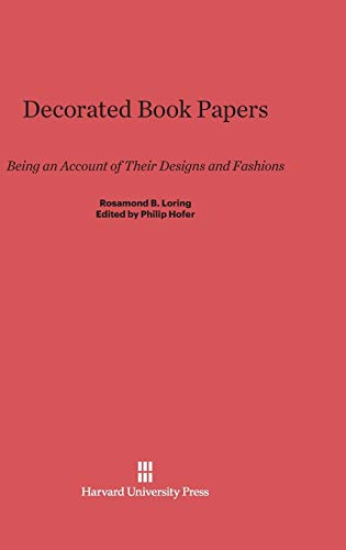 9780674336599: Decorated Book Papers: Being an Account of Their Designs and Fashions