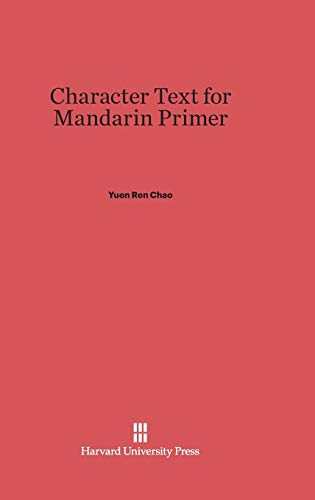 9780674336674: Character Text for Mandarin Primer