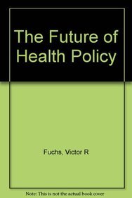 Stock image for The Future of Health Policy for sale by Better World Books