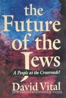 Beispielbild fr The Future of the Jews zum Verkauf von Better World Books