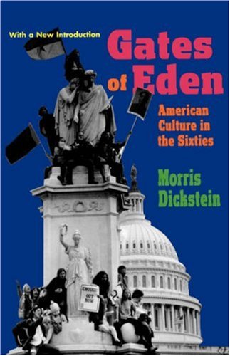 Stock image for Gates of Eden: American Culture in the Sixties for sale by SecondSale