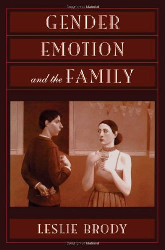 Beispielbild fr Gender, Emotion, and the Family zum Verkauf von Books to Die For