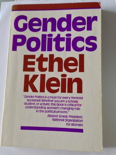 Beispielbild fr Gender Politics: From Consciousness to Mass Politics zum Verkauf von Wonder Book