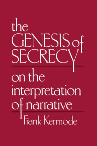 Beispielbild fr The Genesis of Secrecy : On the Interpretation of Narrative zum Verkauf von Better World Books
