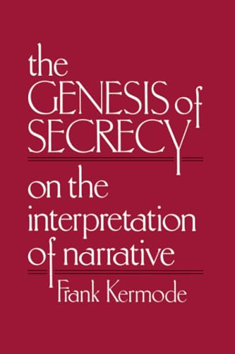 9780674345355: The Genesis of Secrecy: On the Interpretation of Narrative (The Charles Eliot Norton Lectures)