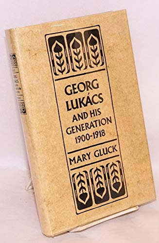 Beispielbild fr Georg Lukas and His Generation, 1900-1918 zum Verkauf von Better World Books