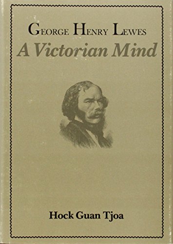 9780674348745: George Henry Lewes: A Victorian Mind (Harvard Historical Monographs)