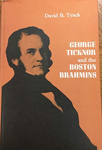 Imagen de archivo de George Ticknor and the Boston Brahmins a la venta por Better World Books