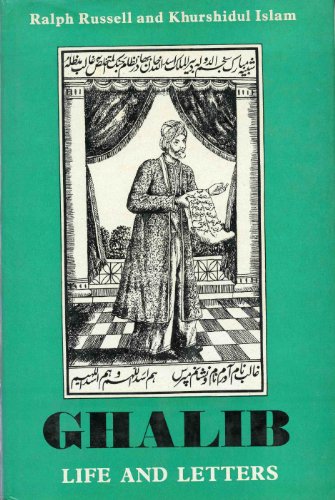 Imagen de archivo de Ghalib, Seventeen Ninety-Seven to Eighteen Sixty-Nine : Life and Letters a la venta por Better World Books