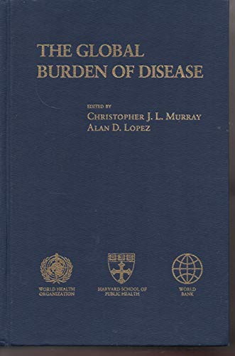 Beispielbild fr Global Burden of Disease : A Comprehensive Assessment of Mortality and Disability from Diseases, Injuries, and Risk Factors in 1990 and Projected to 2020 zum Verkauf von Better World Books