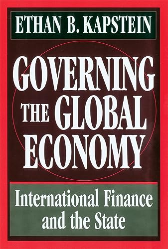 9780674357587: Governing the Global Economy: International Finance and the State
