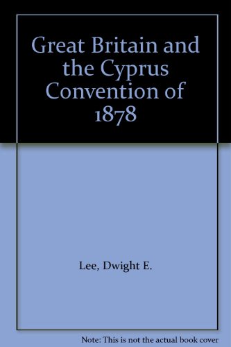 Beispielbild fr Great Britain and the Cyprus Convention Policy of 1878 zum Verkauf von Better World Books