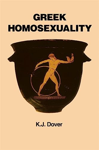 Greek Homosexuality: Updated and with a New Postscript (9780674362703) by Dover, K. J.