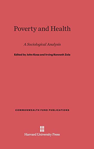Beispielbild fr Poverty and Health A Sociological Analysis 68 Commonwealth Fund Publications zum Verkauf von PBShop.store US