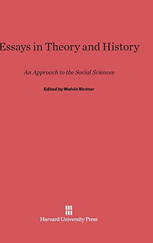9780674367029: Essays in Theory and History: An Approach to the Social Sciences