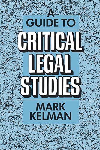 Stock image for A Guide to Critical Legal Studies for sale by Better World Books